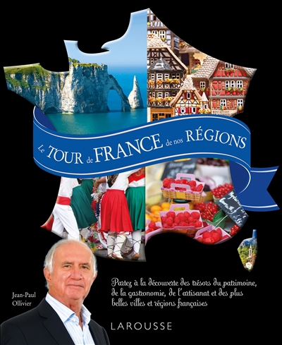 Le tour de France de nos régions