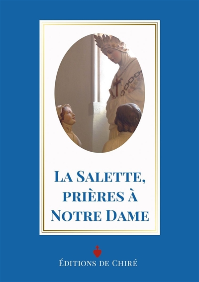 La Salette, prières à Notre Dame