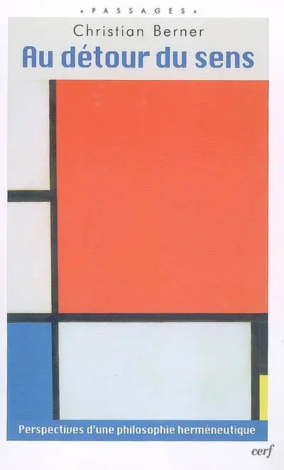 Au détour du sens : perspectives d'une philosophie herméneutique