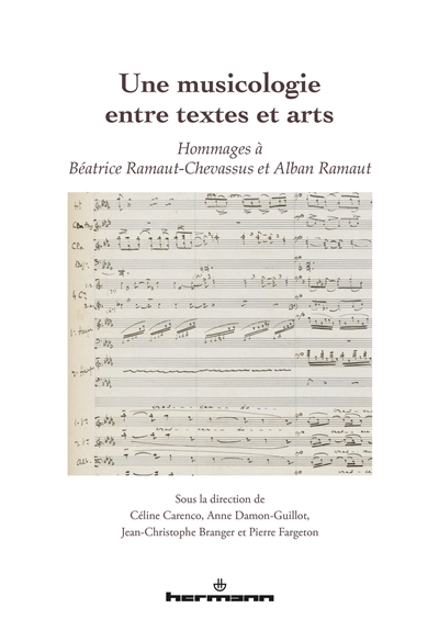 Une musicologie entre textes et arts : hommages à Béatrice Ramaut-Chevassus et Alban Ramaut
