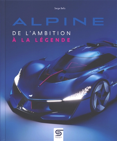 Alpine : de l'ambition à la légende