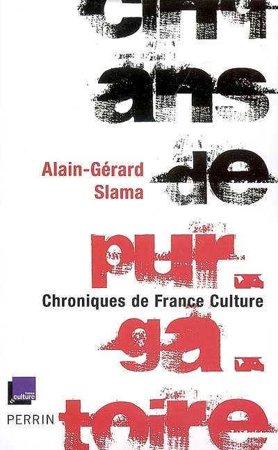 Cinq ans de purgatoire : chroniques de France Culture