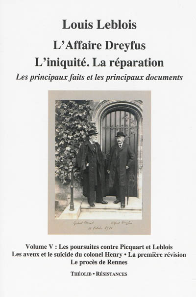 L'affaire Dreyfus : l'iniquité, la réparation : les principaux faits et les principaux documents. Vol. 5. L'iniquité (suite)