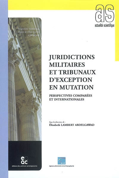 Juridictions militaires et tribunaux d'exception en mutation : perspectives comparées et internationales