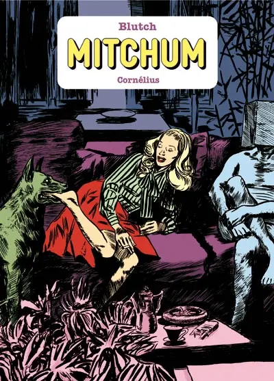 Mitchum : l'intégrale