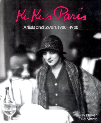 kiki's paris : artists and lovers : 1900-1930