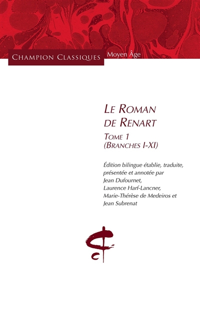 Le roman de Renart. Vol. 1. Branches I-XI