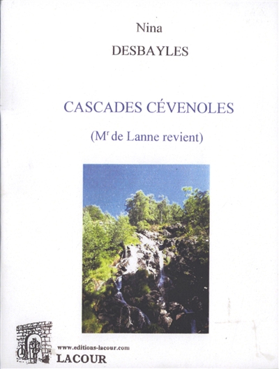 La cascade : Mr de Lanne revient