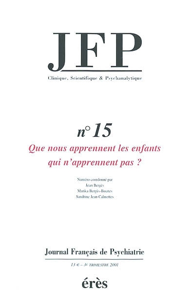 JFP Journal français de psychiatrie, n° 15. Que nous apprennent les enfants qui n'apprennent pas ?