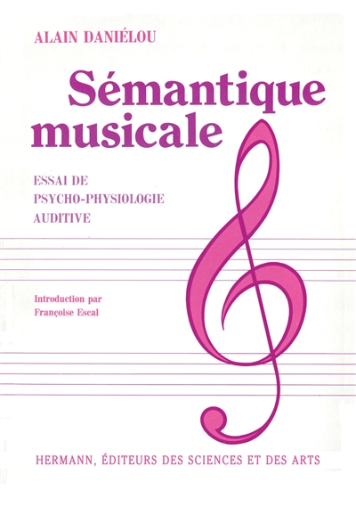 Sémantique musicale : essai de psycho-physiologie auditive