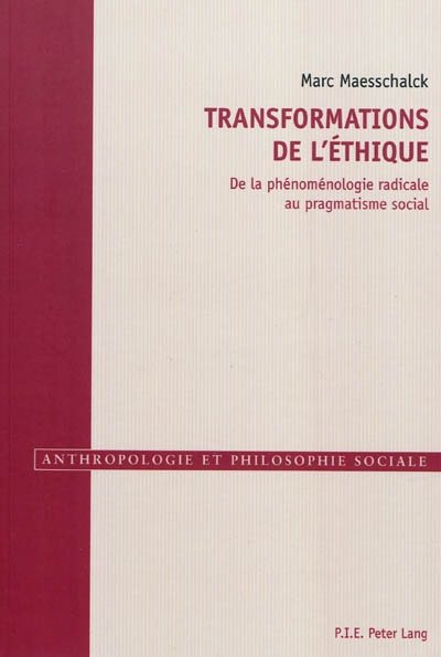 Transformations de l'éthique : de la phénoménologie radicale au pragmatisme social