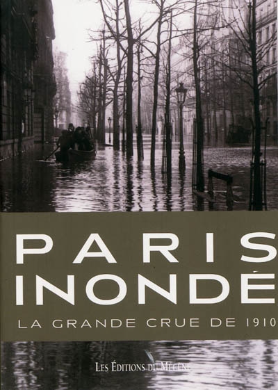 Paris inondé : la grande crue de 1910