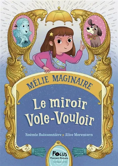Mélie Maginaire. Le miroir Vole-Vouloir