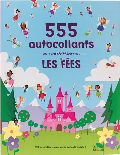 Les fées : 555 autocollants