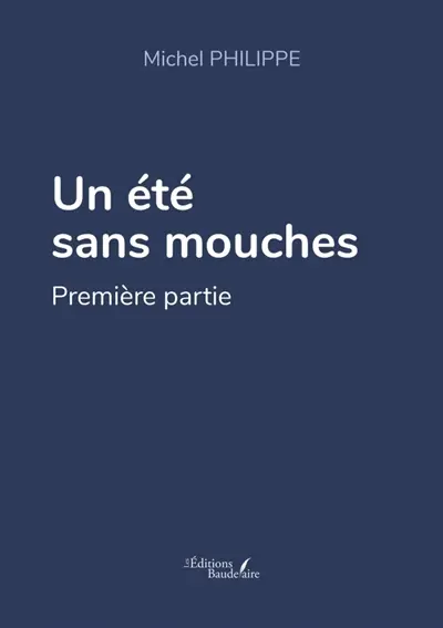 Un été sans mouches : Première partie