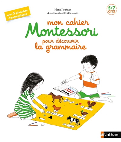 Mon cahier Montessori pour découvrir la grammaire : 5-7 ans