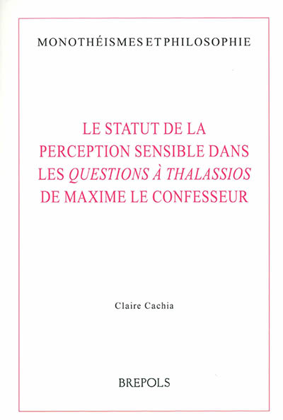 Le statut de la perception sensible dans les Questions à Thalassios de Maxime le Confesseur