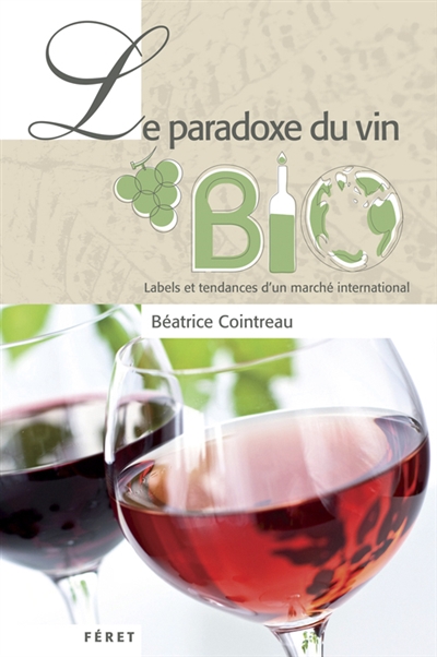 Le paradoxe du vin bio : labels et tendances d'un marché international