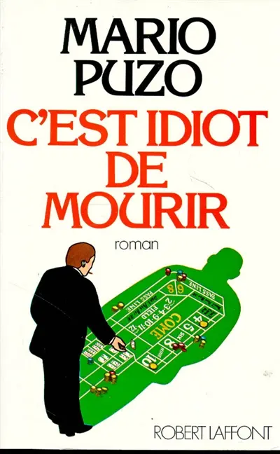 C'est idiot de mourir