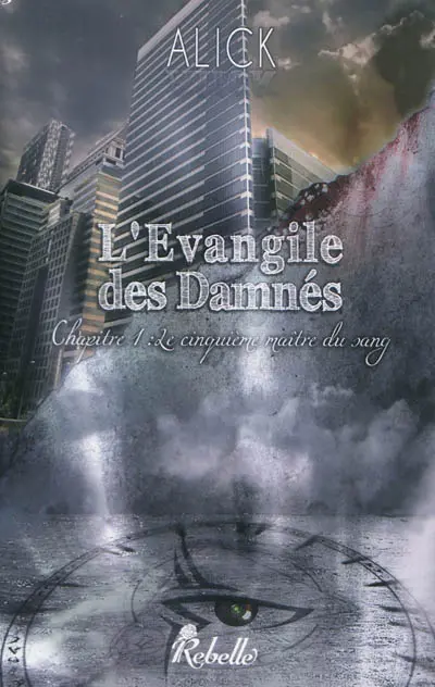 L'Evangile des damnés. Vol. 1. Le cinquième maître du sang