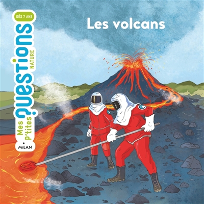 Mes p'tites Questions : Les volcans