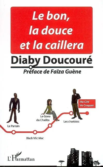 Le bon, la douce et la caillera