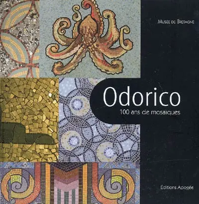 Odorico, 100 ans de mosaïques