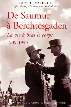 De Saumur à Berchtesgaden : la vie à bras le corps, 1939-1945