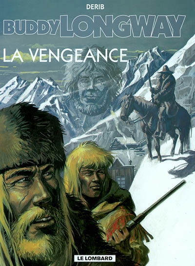 Buddy Longway. Vol. 11. La vengeance