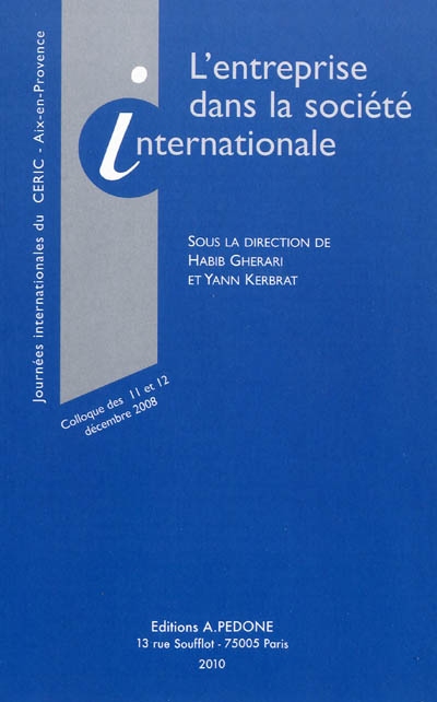 L'entreprise dans la société internationale : colloque des 11 et 12 décembre 2008