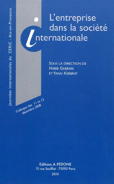 L'entreprise dans la société internationale : colloque des 11 et 12 décembre 2008