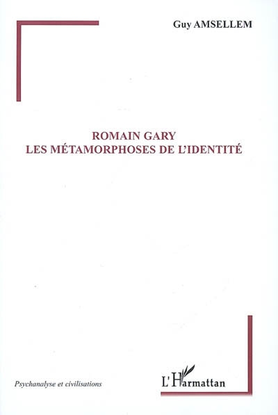 Romain Gary : les métamorphoses de l'identité