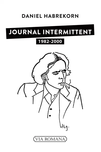Journal intermittent : épanorthose d'une fin de siècle : 1982-2000