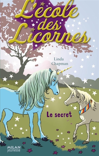 L'école des licornes. 2, Le secret