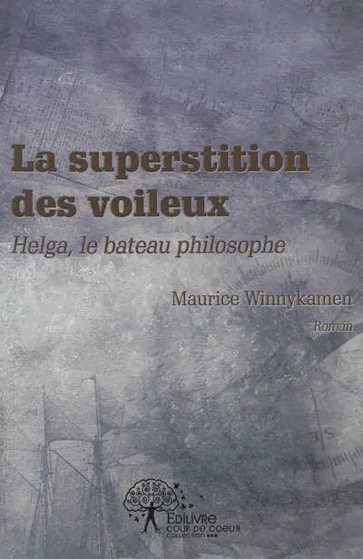 La superstition des voileux : Helga, le bateau philosophique