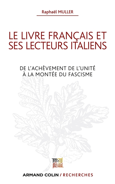 Le livre français et ses lecteurs italiens : de l'achèvement de l'unité à la montée du fascisme
