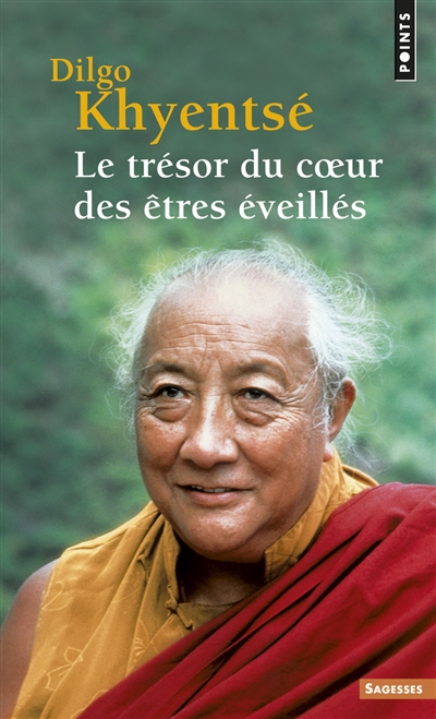 le trésor du coeur des êtres éveillés : pratique de la vue, de la méditation et de l'action, discours vertueux du début à la fin