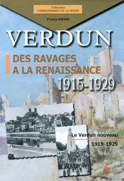 Verdun : des ravages à la renaissance, 1915-1929