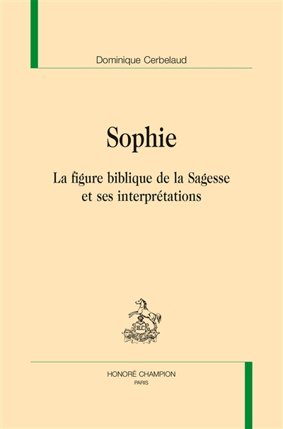 Figures frontalières. Vol. 2. Sophie : la figure biblique de la sagesse et ses interprétations