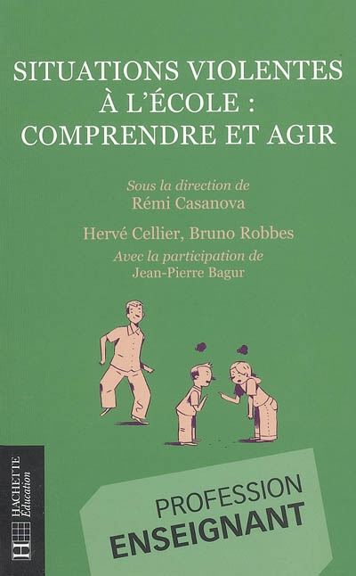 situations violentes à l'école: comprendre et agir
