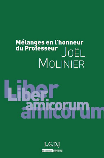 Mélanges en l'honneur du professeur Joël Molinier : liber amicorum