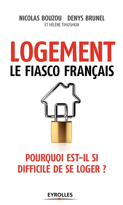Logement, le fiasco français : pourquoi est-il si difficile de se loger ?