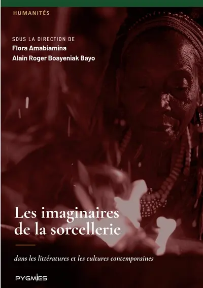 Les imaginaires de la sorcellerie dans les littératures et les cultures contemporaines