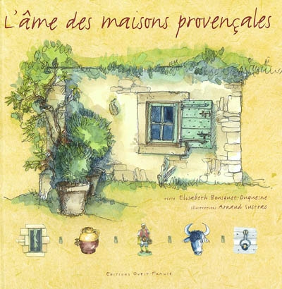 L'âme des maisons provençales