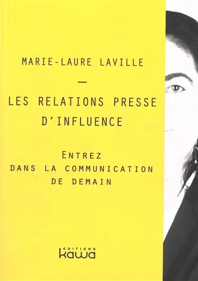 Les relations presse d'influence : entrez dans la communication de demain