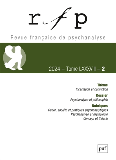 Revue française de psychanalyse, n° 2 (2024). Incertitude et conviction
