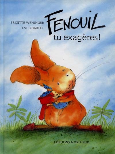 Fenouil, tu exagères!