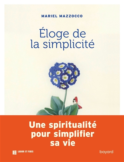 Eloge de la simplicité : un chemin spirituel