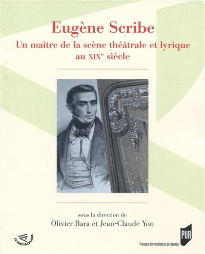 Eugène Scribe : un maître de la scène théâtrale et lyrique au XIXe siècle