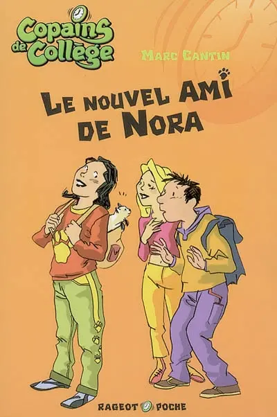 Copains de collège. Vol. 2005. Le nouvel ami de Nora
